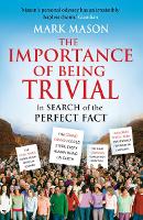 Book Cover for The Importance of Being Trivial by Mark Mason