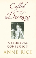 Book Cover for Called Out of Darkness by Anne Rice