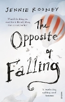 Book Cover for The Opposite of Falling by Jennie Rooney