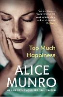 Book Cover for Too Much Happiness by Alice Munro