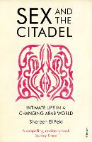 Book Cover for Sex and the Citadel by Shereen El Feki