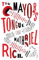 Book Cover for The Mayor's Tongue by Nathaniel Rich