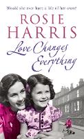 Book Cover for Love Changes Everything by Rosie Harris