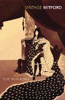 Book Cover for The Sun King by Nancy Mitford, Stella Tillyard