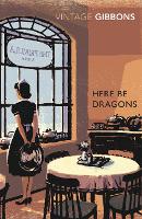 Book Cover for Here Be Dragons by Stella Gibbons