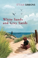 Book Cover for White Sand and Grey Sand by Stella Gibbons