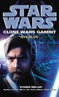 Book Cover for Star Wars: Clone Wars Gambit - Stealth by Karen Miller