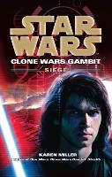 Book Cover for Star Wars: Clone Wars Gambit - Siege by Karen Miller