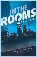 Book Cover for In the Rooms by Tom Shone