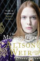 Book Cover for The Marriage Game by Alison Weir