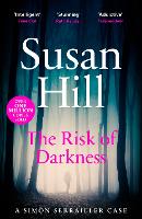 Book Cover for The Risk of Darkness by Susan Hill