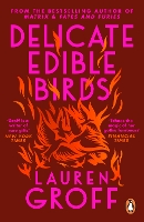 Book Cover for Delicate Edible Birds by Lauren Groff