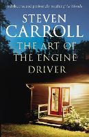 Book Cover for The Art of the Engine Driver by Steven Carroll