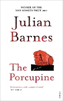 Book Cover for The Porcupine by Julian Barnes