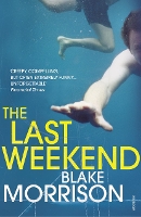 Book Cover for The Last Weekend by Blake Morrison