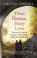 Book Cover for Three Houses, Many Lives by Gillian Tindall