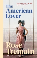 Book Cover for The American Lover by Rose Tremain