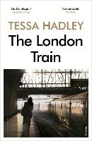 Book Cover for The London Train by Tessa Hadley