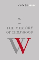 Book Cover for W or The Memory of Childhood by Georges Perec