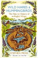 Book Cover for Wild Hares and Hummingbirds by Stephen Moss