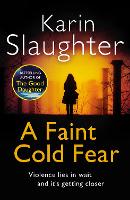 Book Cover for A Faint Cold Fear by Karin Slaughter