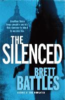 Book Cover for The Silenced (Jonathan Quinn: book 4): a roller-coaster ride of a global thriller that will have you hooked from page one by Brett Battles