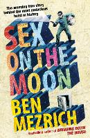 Book Cover for Sex on the Moon by Ben Mezrich