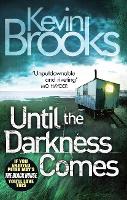 Book Cover for Until the Darkness Comes by Kevin Brooks