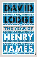 Book Cover for The Year of Henry James by David Lodge