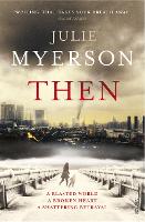 Book Cover for Then by Julie Myerson