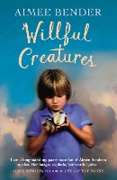 Book Cover for Willful Creatures by Aimee Bender