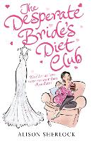 Book Cover for The Desperate Bride's Diet Club by Alison Sherlock