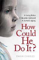 Book Cover for How Could He Do It? by Emma Charles