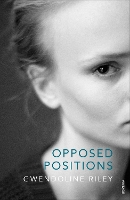 Book Cover for Opposed Positions by Gwendoline Riley