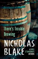 Book Cover for There's Trouble Brewing by Nicholas Blake