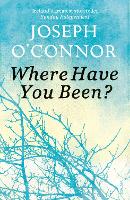 Book Cover for Where Have You Been? by Joseph O'Connor