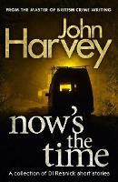 Book Cover for Now's The Time by John Harvey
