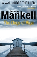 Book Cover for The Dogs of Riga by Henning Mankell