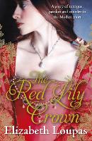 Book Cover for The Red Lily Crown by Elizabeth Loupas