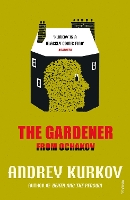 Book Cover for The Gardener from Ochakov by Andrey Kurkov