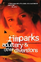 Book Cover for Adultery And Other Diversions by Tim Parks