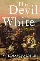 Book Cover for The Devil is White by William Palmer