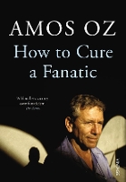 Book Cover for How to Cure a Fanatic by Amos Oz