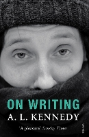 Book Cover for On Writing by A.L. Kennedy