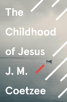 Book Cover for The Childhood of Jesus by JM Coetzee