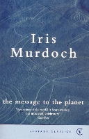 Book Cover for The Message To The Planet by Iris Murdoch