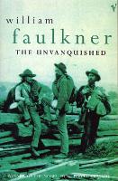 Book Cover for The Unvanquished by William Faulkner