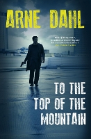 Book Cover for To the Top of the Mountain by Arne Dahl