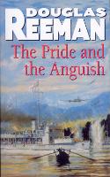 Book Cover for The Pride and the Anguish by Douglas Reeman