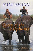 Book Cover for Queen Of The Elephants by Mark Shand